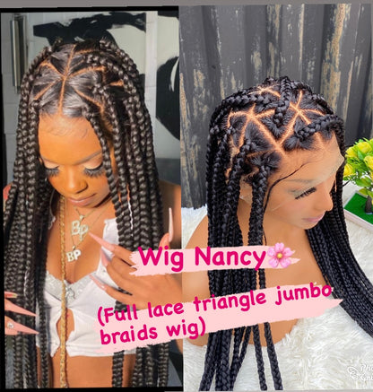 Wig Nancy. (Full lace jumbo triangle knotless braids)